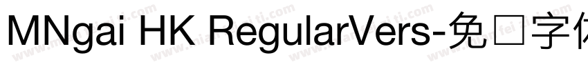 MNgai HK RegularVers字体转换